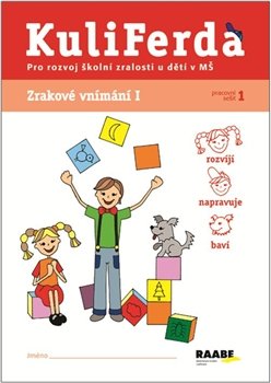 Kuliferda. Zrakové vnímání I. pro rozvoj školní zralosti u dětí v MŠ - Věra Gošová