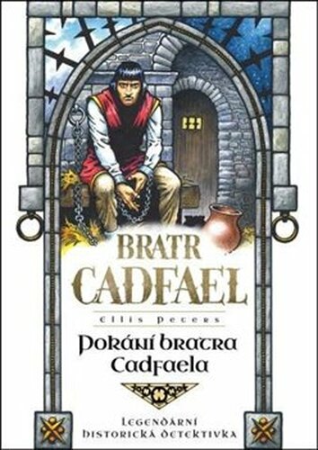 Pokání bratra Cadfaela - Ellis Petersová