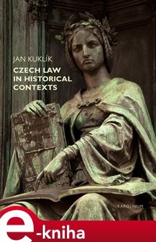 Czech law in historical contexts - Jan Kuklík