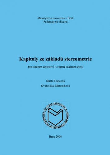 Kapitoly ze základů stereometrie pro studium učitelství 1. stupně základní školy