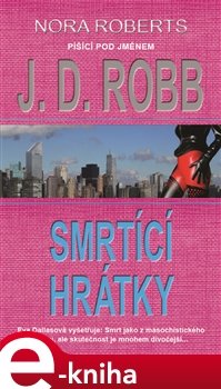 Smrtící hrátky - J. D. Robb