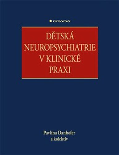 Dětská neuropsychiatrie v klinické praxi