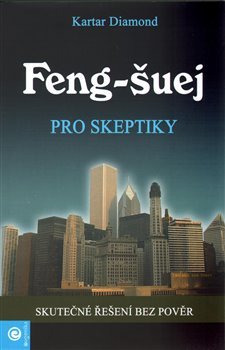 Feng - šuej pro skeptiky - Kartar Diamond