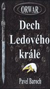 Orwar - Dech Ledového krále - Pavel Baroch