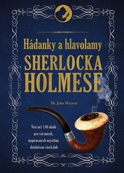 Hádanky a hlavolamy Sherlocka Holmese - Tim Dedopulos