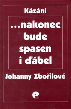 ... nakonec bude spasen i ďábel - Johanna Zbořilová