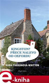 Kingston? Přece nalevo od Oxfordu