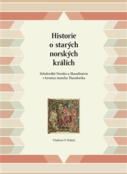 Historie o starých norských králích - Vladimir P. Polach