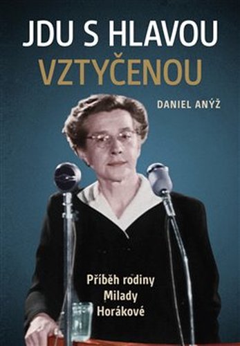 Jdu s hlavou vztyčenou