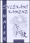 Svlékání kamene - Miluše Anežka Šajnohová