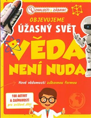 Objevujeme úžasný svět - Věda není nuda