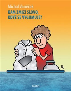 Kam zmizí slovo, když se vygumuje? - Michal Vaněček