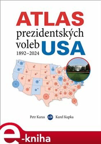 Atlas prezidentských voleb USA 1904-2004