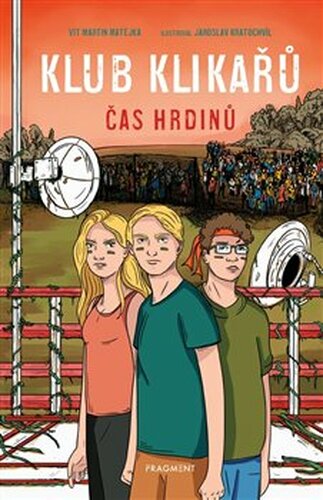 Klub Klikařů - Čas hrdinů - Vít Martin Matějka