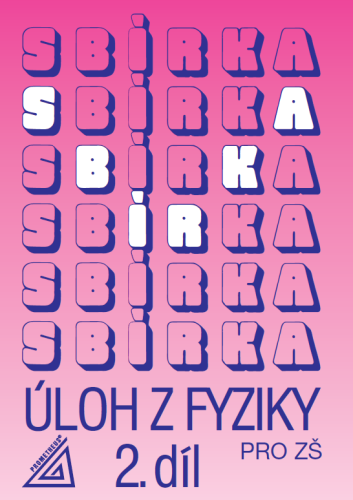 Sbírka úloh z fyziky pro ZŠ, 2. díl