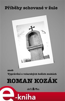 Příběhy schované v žule - Roman Kozák