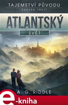 Atlantský svět - A.G. Riddle