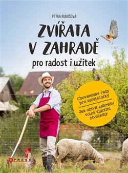 Zvířata v zahradě - pro radost i užitek