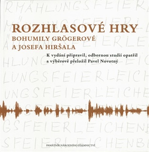 Rozhlasové hry Bohumily Grögerové a Josefa Hiršala