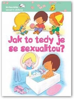 Jak to tedy je se sexualitou?