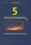 5 minut do katastrofy...Zavolejte profesora Němce! - Vladimír Labuda