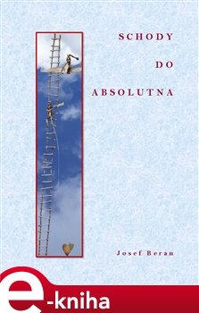 Schody do absolutna - Josef Beran