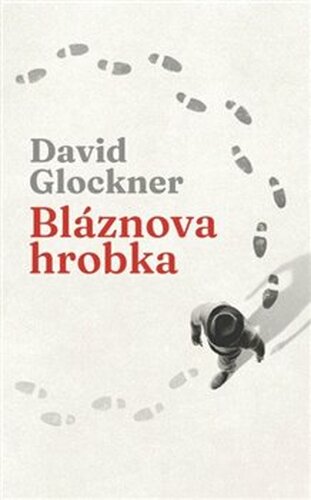 Bláznova hrobka - David Glockner
