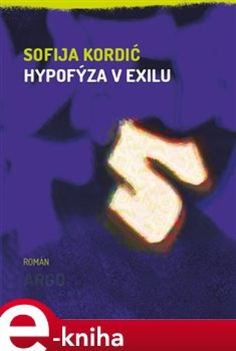 Hypofýza v exilu - Sofija Kordić