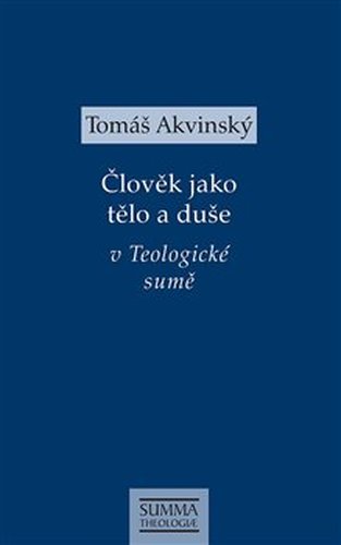 Člověk jako tělo a duše v Teologické sumě