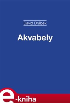 Akvabely - David Drábek
