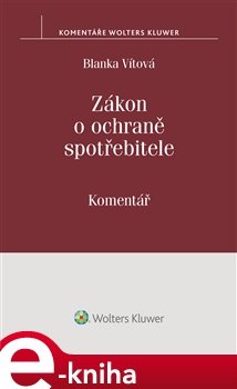 Zákon o ochraně spotřebitele (č. 634/1992 Sb.). Komentář - Blanka Vítová