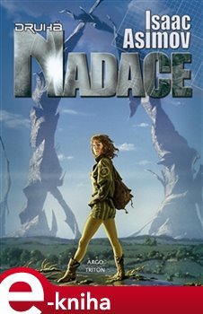 Druhá Nadace - Isaac Asimov