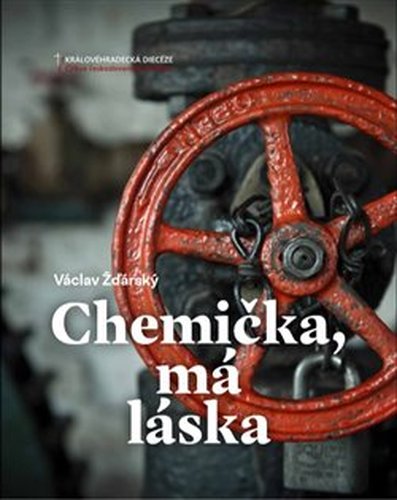 Chemička, má láska - Václav Žďárský