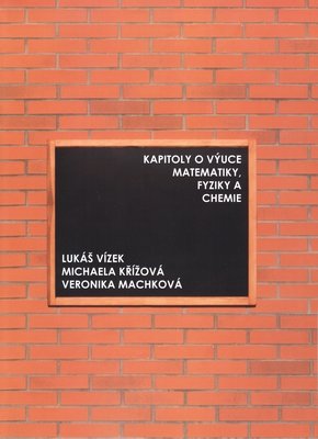 Kapitoly o výuce matematiky, fyziky a chemie