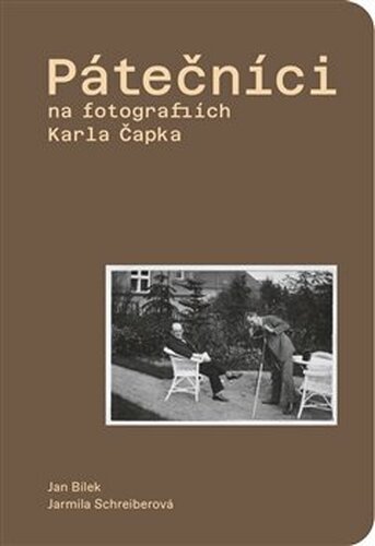 Pátečníci na fotografiích Karla Čapka - Jarmila Schreiberová, Jan Bílek