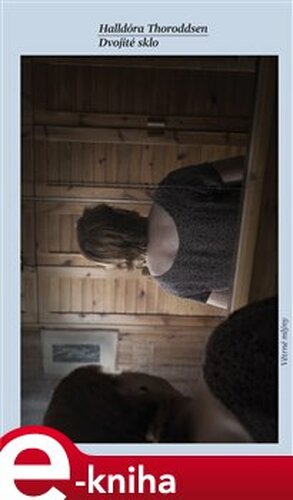 Dvojité sklo - Halldóra Thoroddsen
