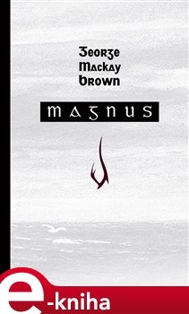 Magnus - George Mackay Brown