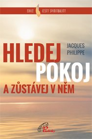 Hledej Pokoj a zůstávej v něm