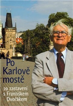 Po Karlově mostě - František Dvořák