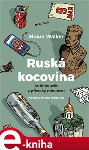 Ruská kocovina - Shaun Walker