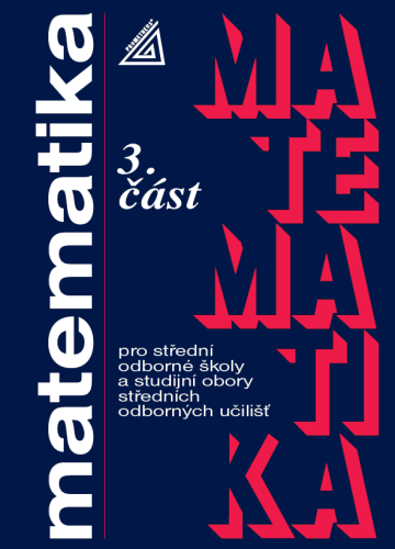 Matematika pro SOŠ a studijní obory SOU, 3. část