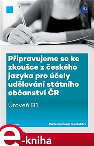Připravujeme se ke zkoušce z českého jazyka pro účely udělování státního občanství ČR