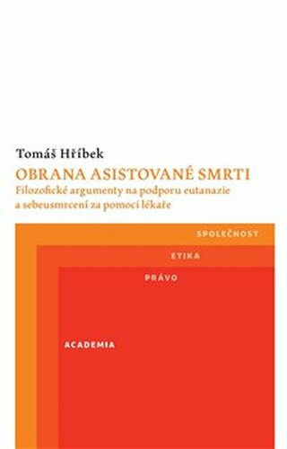 Obrana asistované smrti - Tomáš Hříbek