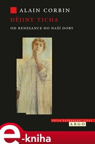 Dějiny ticha - Alain Corbin