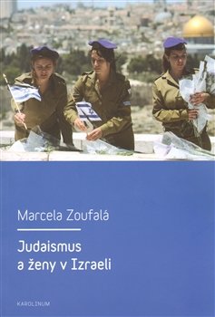 Judaismus a ženy v Izraeli - Marcela Zoufalá