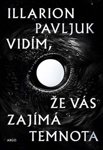 Vidím, že vás zajímá temnota