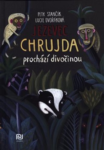 Jezevec Chrujda prochází divočinou