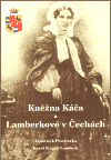 Kněžna Káča a Lamberkové v Čechách - František Procházka, Karel Štěpán Lamberk