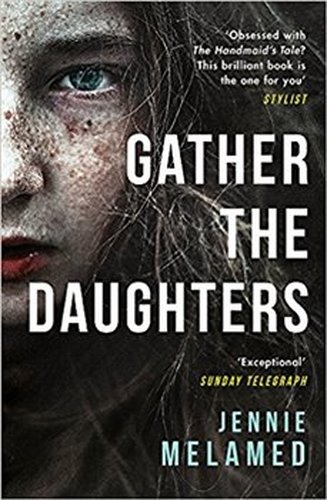 Gather the Daughters - Jennie Melamed