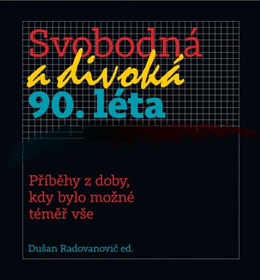 Svobodná a divoká 90. léta